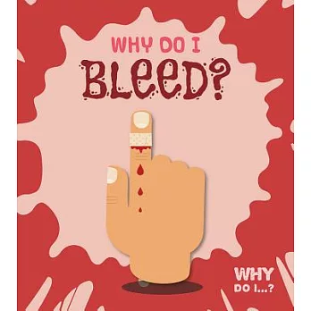 Why Do I Bleed?