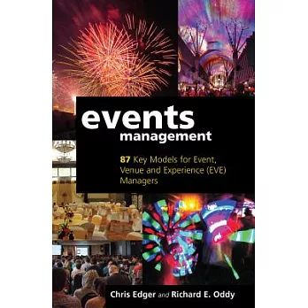 Events Management: 87 Key Models for Event, Venue and Experience (Eve) Managers