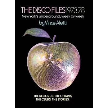 The Disco Files 1973–78: New York’s Underground, Week by Week