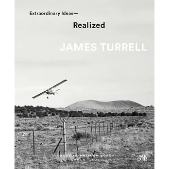 James Turrell: Extraordinary Ideas, Realized