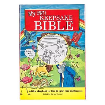 My Own Keepsake Bible: A Bible Storybook for Kids to Color, Read and Treasure