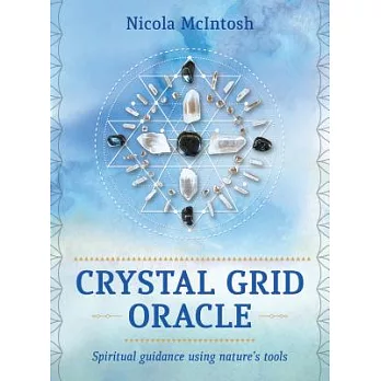 Crystal Grid Oracle: Spritual Guidance Using Nature’s Tools