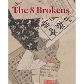 The 8 Brokens: Chinese Bapo Painting