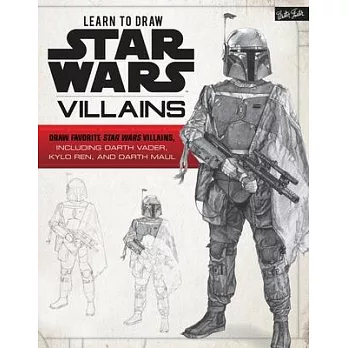 Learn to Draw Star Wars Villains: Draw Favorite Star Wars Villains, Including Darth Vader, Kylo Ren, and Darth Maul