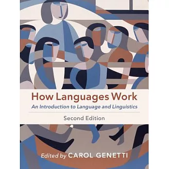 How Languages Work: An Introduction to Language and Linguistics