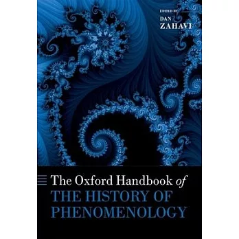 The Oxford handbook of the history of phenomenology /