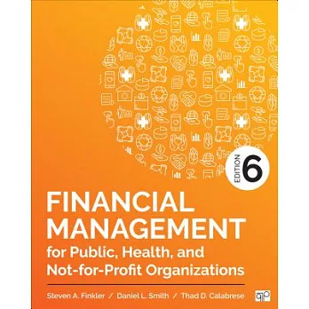 Financial Management for Public, Health, and Not-For-Profit Organizations