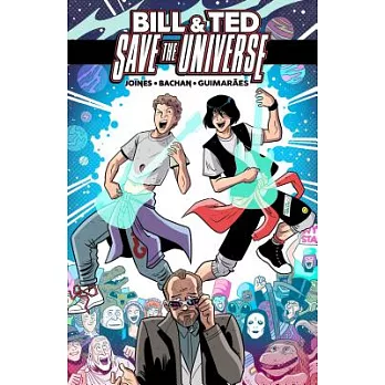 Bill & Ted Save the Universe