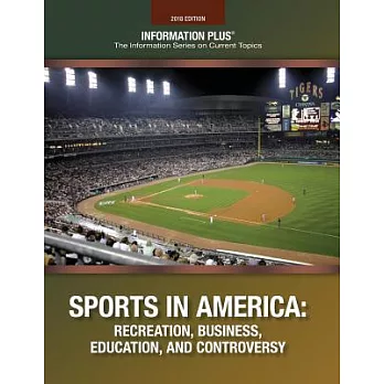 Sports in America: Recreation, Business, Education and Controversey