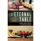 The Eternal Table: A Cultural History of Food in Rome