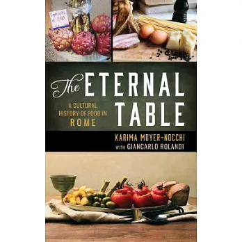 The Eternal Table: A Cultural History of Food in Rome
