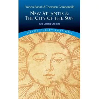 New Atlantis and the City of the Sun: Two Classic Utopias