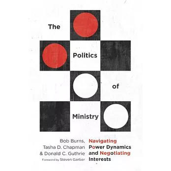 The Politics of Ministry: Navigating Power Dynamics and Negotiating Interests