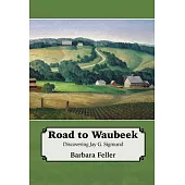 Road to Waubeek: The Life of Jay Sigmund