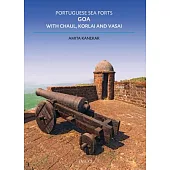 Portuguese Sea Forts: Goa, Chaul, Korlai & Vasai