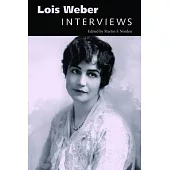 Lois Weber: Interviews