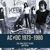 Ac/DC: 1973 - 1980: The Bon Scott Years
