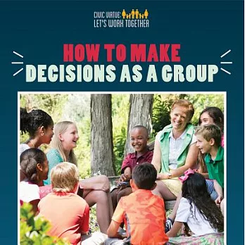 How to make decisions as a group /
