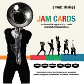 Music Thinking Jam Cards: An Innovative Approach to Create Meaningful Collaborations
