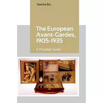 The European Avant-Gardes, 1905-1935: A Portable Guide