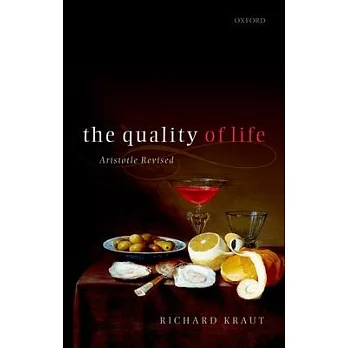 The quality of life :  Aristotle revised /