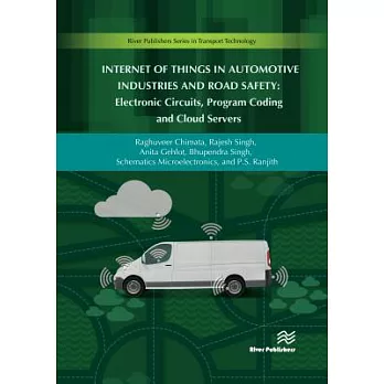 Internet of Things in Automotive Industries and Road Safety: Electronic Circuits, Program Coding and Cloud Servers