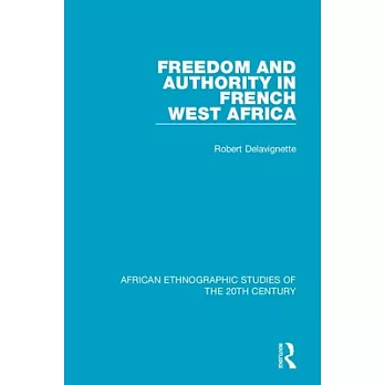 Freedom and Authority in French West Africa