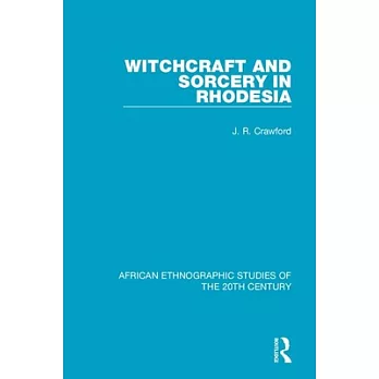 Witchcraft and Sorcery in Rhodesia