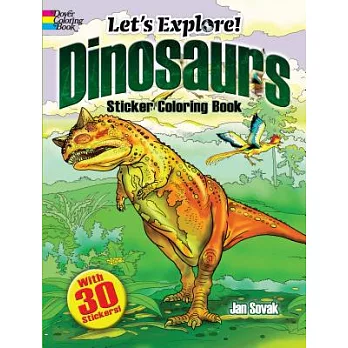 Let’s Explore! Dinosaurs Sticker Coloring Book