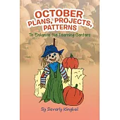 October Plans, Projects, & Patterns: To Enhance the Learning Centers