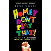 Homey Don’t Play That!: The Story of in Living Color and the Black Comedy Revolution