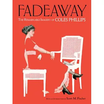 Fadeaway: The Remarkable Imagery of Coles Phillips