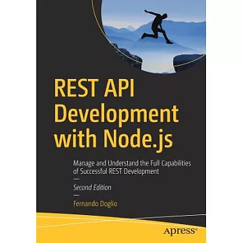 Rest API Development with Node.Js: Manage and Understand the Full Capabilities of Successful Rest Development