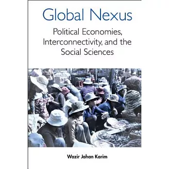Global Nexus: Political Economies, Interconnectivity, and the Social Sciences