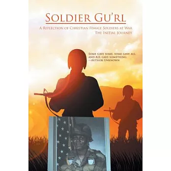 Soldier Gu’rl: A Reflection of Christian Female Soldiers at War
