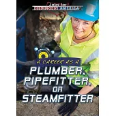 A Career As a Plumber, Pipefitter, or Steamfitter