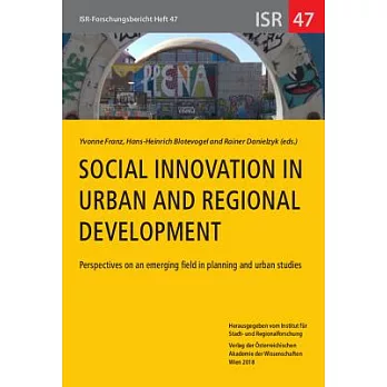 Social Innovation in Urban and Regional Development: Perspectives on an Emerging Field in Planning and Urban Studies