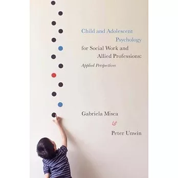 Child and Adolescent Psychology for Social Work and Allied Professions: Applied Perspectives