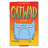 Catwad 1: It’s Me.