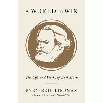 A World to Win: The Life and Works of Karl Marx