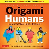Origami Humans: Customizable Paper People! - Full-color Book, 64 Sheets of Origami Paper, 100+ Stickers & Video Tutorials