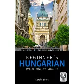 Beginner’s Hungarian: With Online Audio