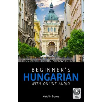 Beginner’s Hungarian: With Online Audio