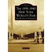 The 1939-1940 New York World’s Fair the World of Tomorrow