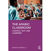 The Arabic Classroom: Context, Text and Learners