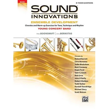 Sound Innovations for Concert Band -- Ensemble Development for Young Concert Band: Chorales and Warm-up Exercises for Tone, Tech
