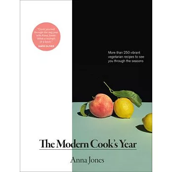 The Modern Cook’s Year: More Than 250 Vibrant Vegetarian Recipes to See You Through the Seasons