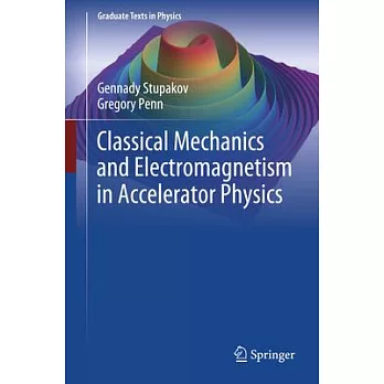 Classical Mechanics and Electromagnetism in Accelerator Physics