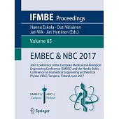 Embec & NBC 2017: Joint Conference of the European Medical and Biological Engineering Conference (EMBEC) and the Nordic-baltic C