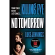 Killing Eve： No Tomorrow